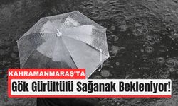Kahramanmaraşlılar Dikkat! Sağanak Kapıda