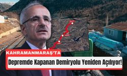 Kahramanmaraş Demiryolu Hattı Yeniden Faaliyette!