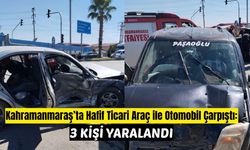 Kahramanmaraş’ta Hafif Ticari Araç ile Otomobil Çarpıştı: 3 Yaralı