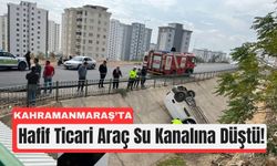 Kahramanmaraş’ta Trafik Kazası! Araç Kanala Savruldu