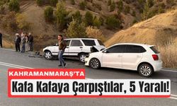 Kahramanmaraş’ta İki Otomobil Çarpıştı: 5 Kişi Yaralandı