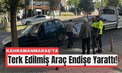 Kahramanmaraş’ta Şüpheli Araç Alarmı
