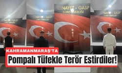 Kahramanmaraş’ta İş Yeri Saldırganları Tutuklandı!