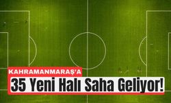 Kahramanmaraş’ta 11 İlçeye 35 Yeni Halı Saha!