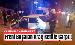 Kahramanmaraş’ta Fren Arızası Kazaya Neden Oldu!