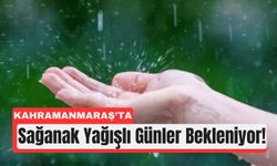 Kahramanmaraş ve İlçelerinde Yağmur Alarmı