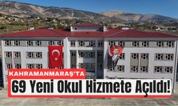 Kahramanmaraş’ta 69 Yeni Okul Öğrencilere Kapılarını Açtı