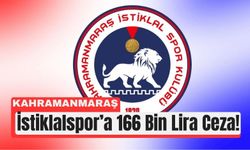 Kahramanmaraş İstiklalspor’a Disiplin Faturası!