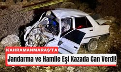 Kahramanmaraş’ta Kazada Hamile Eşiyle Birlikte Can Verdi
