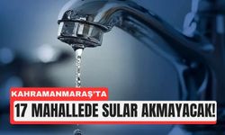 Kahramanmaraş’ta Boru Arızası! 17 Mahallede Sular Kesildi