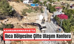 Kahramanmaraş Ilıca Yolunda Büyük Dönüşüm