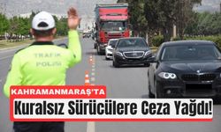 Kahramanmaraş’ta İki Günde 1.133 Sürücüye Ceza!