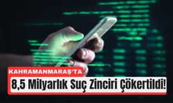 Kahramanmaraş’ta 8,5 Milyarlık Dolandırıcılık Ağı Çökertildi