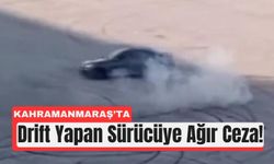 Kahramanmaraş'ta Drift Yapan Sürücüye 48 Bin Ceza!