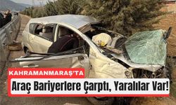 Kahramanmaraş’ta Kontrolden Çıkan Araç Bariyerlere Saplandı