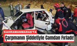 Kahramanmaraş’ta Feci Kaza: Bir Kişi Camdan Fırladı