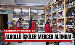 Kahramanmaraş’ta Yılbaşı Öncesi İçkiler Mercek Altında!