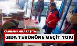 Kahramanmaraş’ta Sağlıksız Gıdaya Geçit Yok