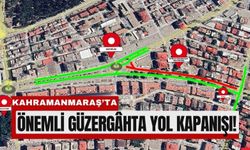 Kahramanmaraş'ta Sürücüler Dikkat: 11 Gün Trafiğe Kapatıldı