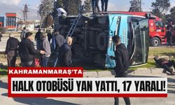 Kahramanmaraş'ta Can Pazarı: Otobüs Yan Yattı, 17 Yaralı