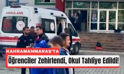Kahramanmaraş'ta Okulda Gizemli Koku: Öğrenciler Zehirlendi
