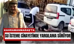 Kahramanmaraş’ta Vicdanları Yaralayan Olayın Yargısı Sürüyor
