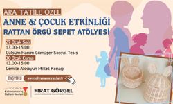 Kahramanmaraş’ta Anne ve Çocuklara Özel Rattan Örgü Atölyesi