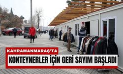 Kahramanmaraş’ta Konteyner Dönemi Sona Eriyor