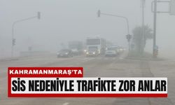 Kahramanmaraş’ta Sis Sürücülere Zor Anlar Yaşattı