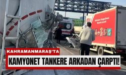 Kahramanmaraş'ta Yakıt Tankerine Çarpan Kamyonette Can Pazarı