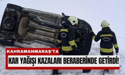 Kahramanmaraş’ta Yollar Buz Tuttu: Kazalar Peş Peşe Geldi!