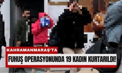 Kahramanmaraş’ta Kadın Ticareti Şebekesine Operasyon!