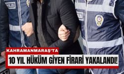 Kahramanmaraş’ta Firari Hükümlüye Polis Kıskacı!