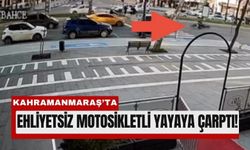 Kahramanmaraş'ta Kuralsız Motosikletli Genç Kıza Çarptı!