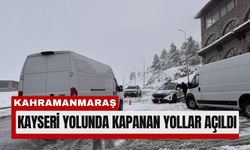 Kayseri-Kahramanmaraş Yolu Yeniden Ulaşıma Açıldı