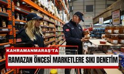 Kahramanmaraş’ta Ramazan Öncesi Fiyat Alarmı!