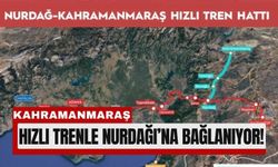 Nurdağı–Kahramanmaraş Arasına 49 Km Hızlı Tren Hattı!