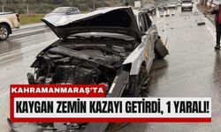 Kahramanmaraş’ta Yağış Kazaya Neden Oldu: Sürücü Yaralandı