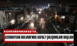 Kahramanmaraş'ta Gece Gündüz Asfalt Mesaisi