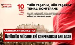 Kahramanmaraş’ın Kurtuluş Destanı Konuşulacak