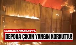 Kahramanmaraş’ta Depoda Alevler Yükseldi!