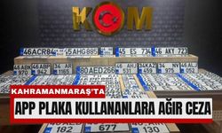 Kahramanmaraş'ta APP Plaka Kullananlara 140 Bin TL Ceza!