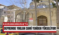 Kahramanmaraş’ta Fatma Gölcü Camii Yeniden İnşa Edilecek