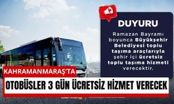 Kahramanmaraş’ta Bayramda Toplu Taşıma Bedava