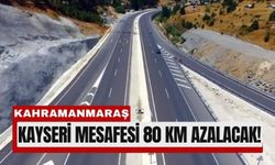 Yeni Otoyol Geliyor: Kahramanmaraş-Kayseri Yolu 80 Km Kısalacak