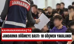 Kahramanmaraş’ta Jandarmadan Kaçak Göçmen Operasyonu: 18 Kişi Yakalandı