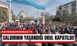 Kahramanmaraş’ta Katliamın Yaşandığı Okul Kapatıldı!