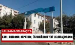 Kahramanmaraş'ta Saldırı Sonrası Öğrenciler Başka Okula Taşınıyor!