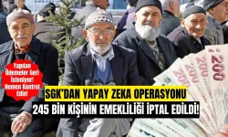 SGK’dan Yapay Zeka Operasyonu: 245 Bin Kişinin Emekliliği İptal Edildi!