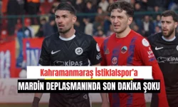Kahramanmaraş İstiklalspor’a Mardin Deplasmanında Son Dakika Şoku